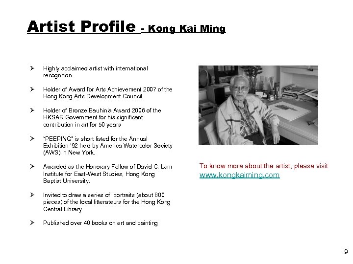 Artist Profile - Kong Kai Ming Ø Highly acclaimed artist with international recognition Ø