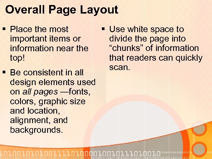 Overall Page Layout § Place the most important items or information near the top!