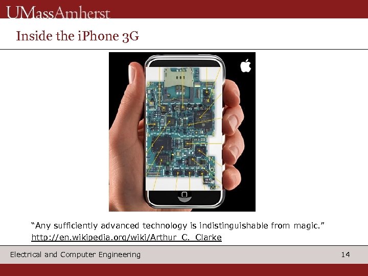 Inside the i. Phone 3 G “Any sufficiently advanced technology is indistinguishable from magic.