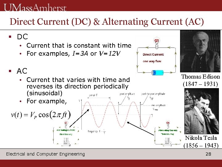 Direct Current (DC) & Alternating Current (AC) § DC • Current that is constant