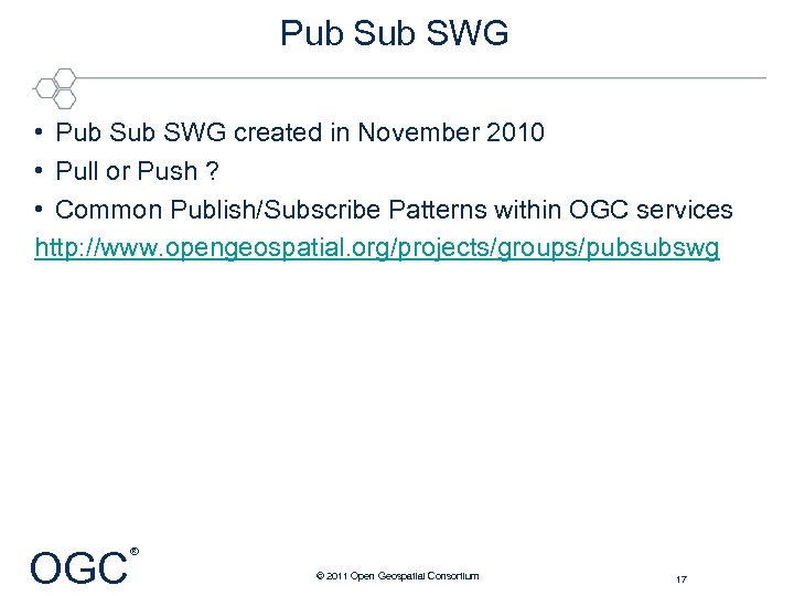 Pub SWG • Pub SWG created in November 2010 • Pull or Push ?