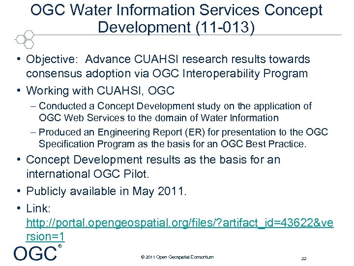 OGC Water Information Services Concept Development (11 -013) • Objective: Advance CUAHSI research results