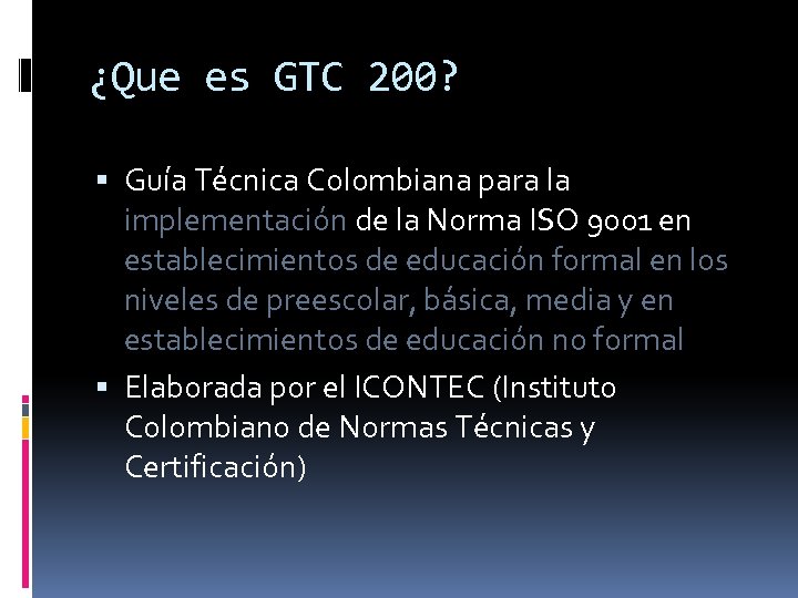 ¿Que es GTC 200? Guía Técnica Colombiana para la implementación de la Norma ISO