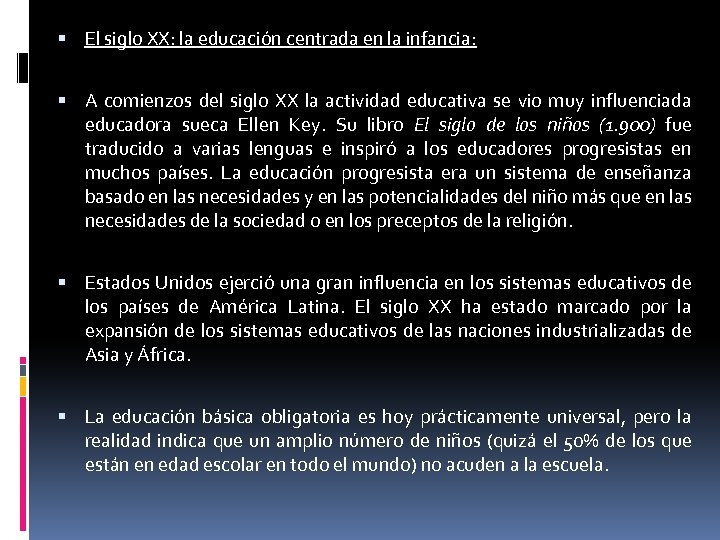  El siglo XX: la educación centrada en la infancia: A comienzos del siglo