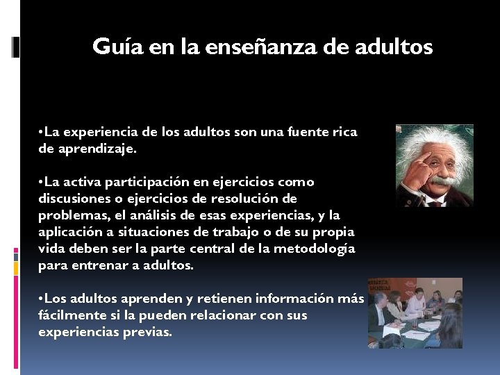 Guía en la enseñanza de adultos • La experiencia de los adultos son una