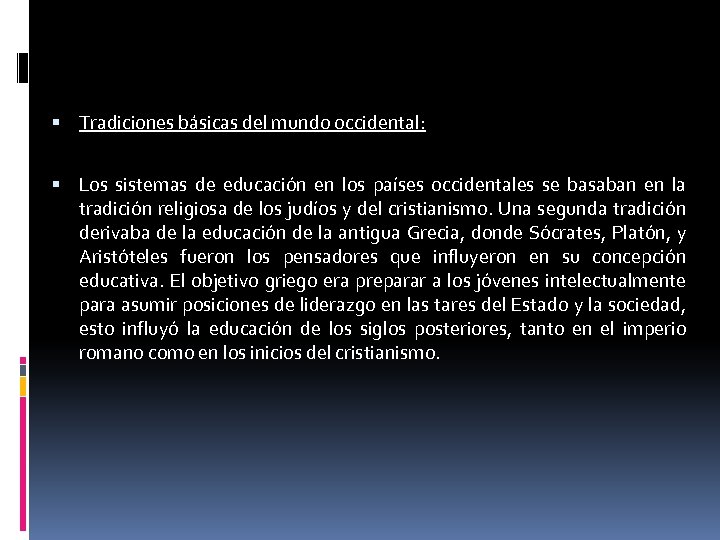  Tradiciones básicas del mundo occidental: Los sistemas de educación en los países occidentales