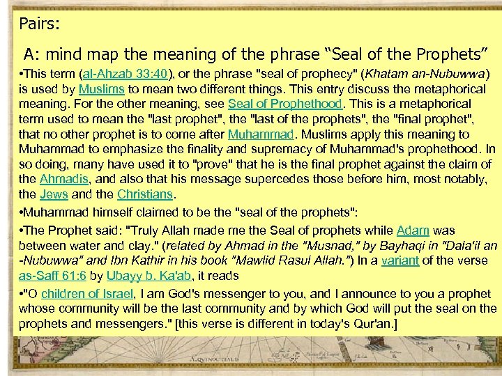 Pairs: A: mind map the meaning of the phrase “Seal of the Prophets” •