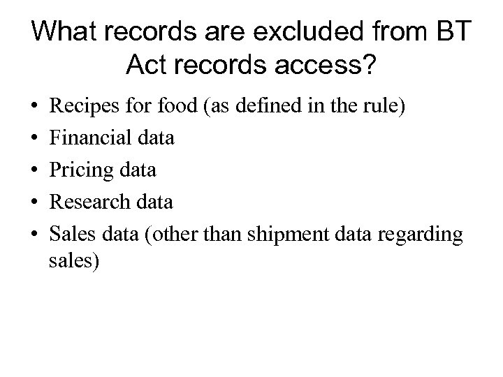 What records are excluded from BT Act records access? • • • Recipes for