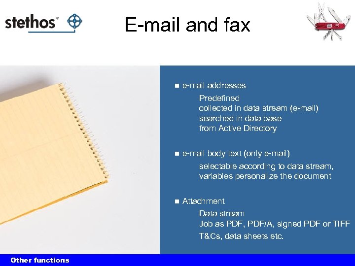E-mail and fax n e-mail addresses Predefined collected in data stream (e-mail) searched in