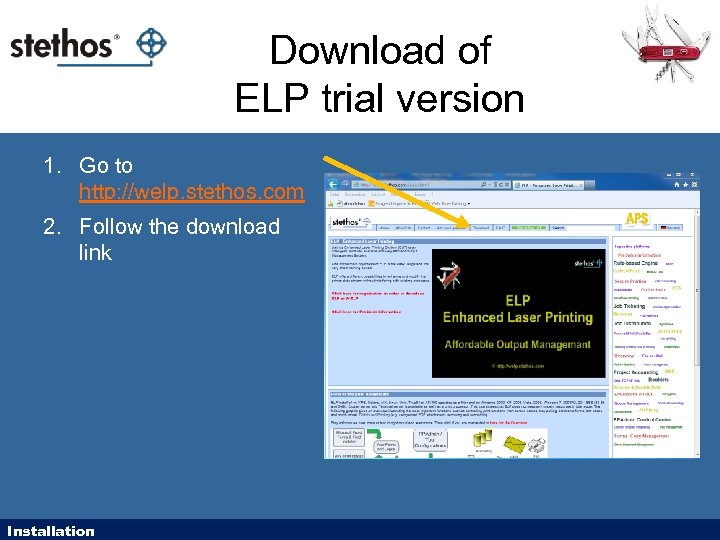 Download of ELP trial version 1. Go to http: //welp. stethos. com 2. Follow