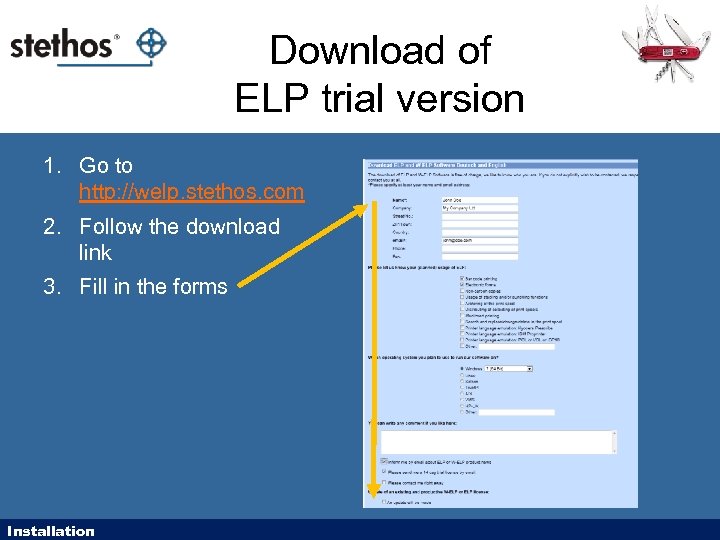 Download of ELP trial version 1. Go to http: //welp. stethos. com 2. Follow