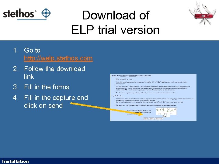Download of ELP trial version 1. Go to http: //welp. stethos. com 2. Follow