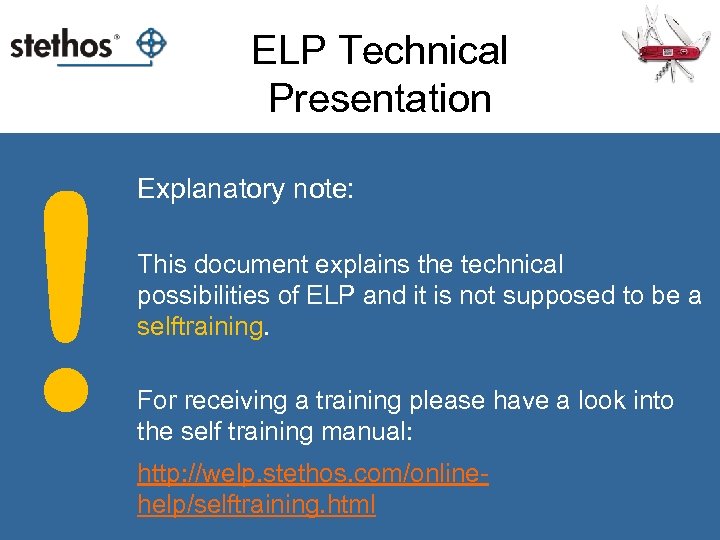 ELP Technical Presentation ! Explanatory note: This document explains the technical possibilities of ELP