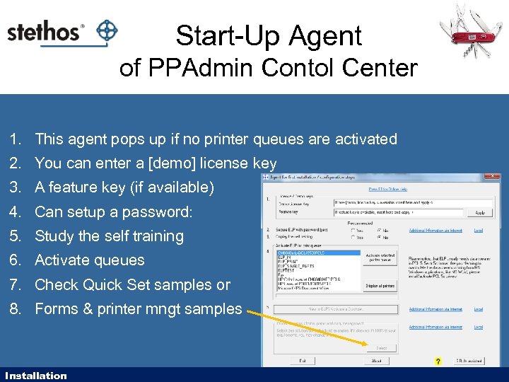 Start-Up Agent of PPAdmin Contol Center 1. This agent pops up if no printer