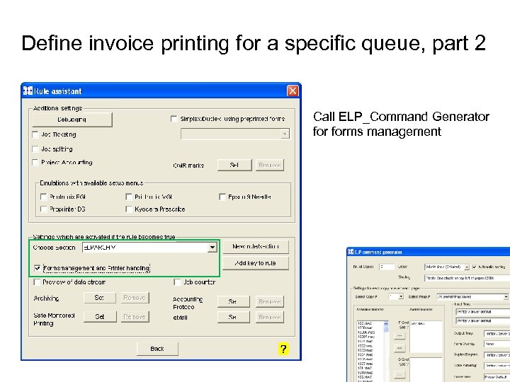 Define invoice printing for a specific queue, part 2 Call ELP_Command Generator forms management