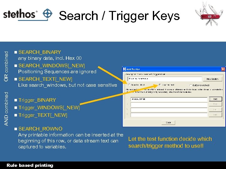 AND combined OR combined Search / Trigger Keys n SEARCH_BINARY any binary data, incl.