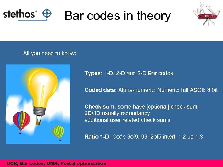 Bar codes in theory All you need to know: Types: 1 -D, 2 -D