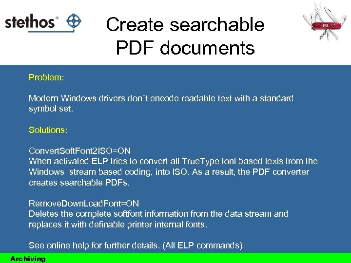 Create searchable PDF documents Problem: Modern Windows drivers don´t encode readable text with a