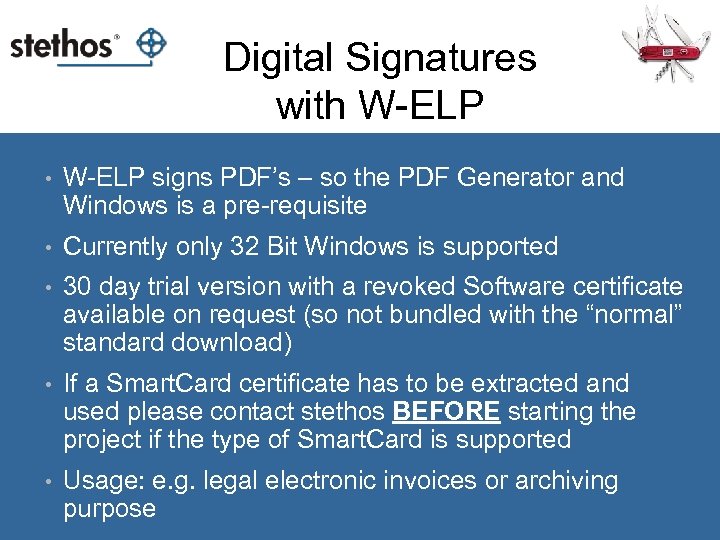 Digital Signatures with W-ELP • W-ELP signs PDF’s – so the PDF Generator and