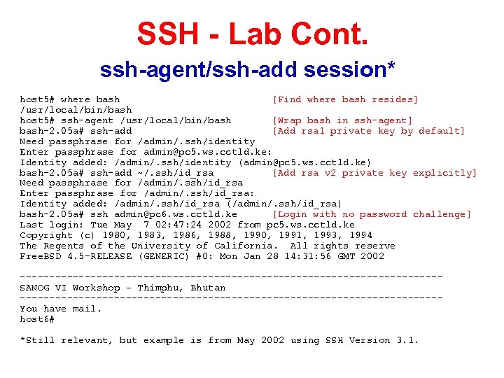 SSH - Lab Cont. ssh-agent/ssh-add session* host 5# where bash [Find where bash resides]