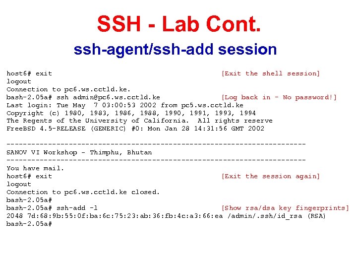SSH - Lab Cont. ssh-agent/ssh-add session host 6# exit [Exit the shell session] logout
