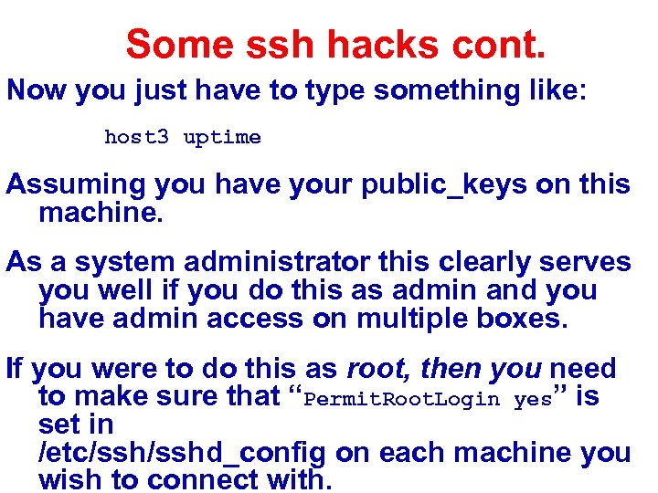 Some ssh hacks cont. Now you just have to type something like: host 3