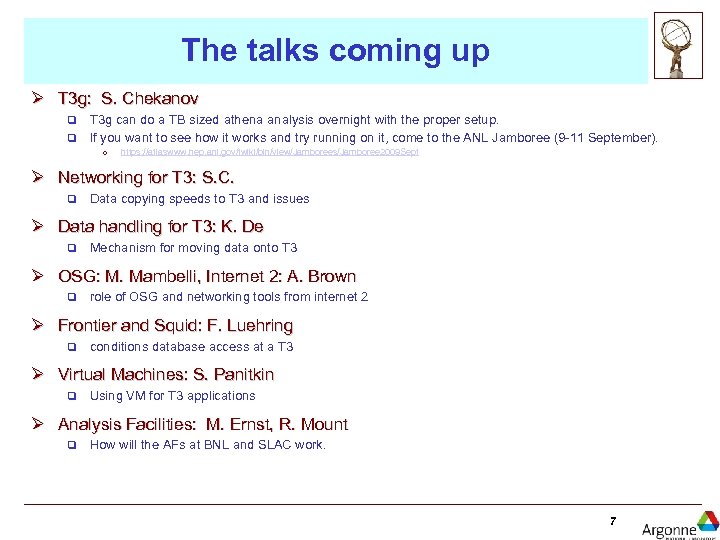 The talks coming up Ø T 3 g: S. Chekanov T 3 g can