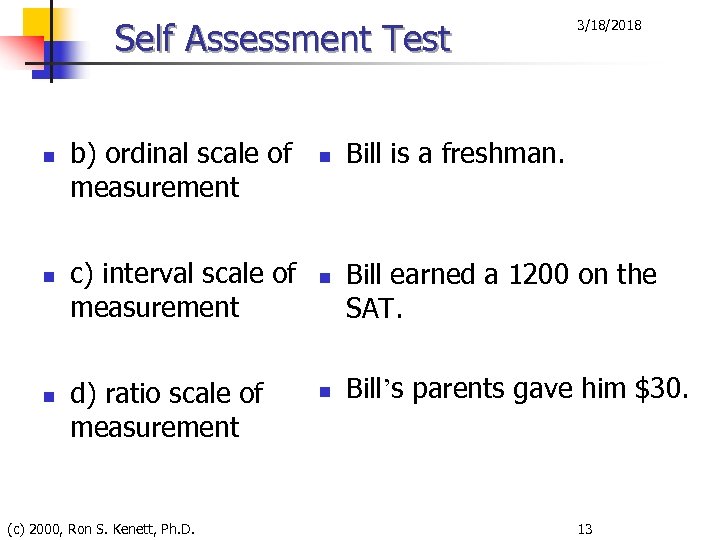 Self Assessment Test n n n b) ordinal scale of measurement c) interval scale