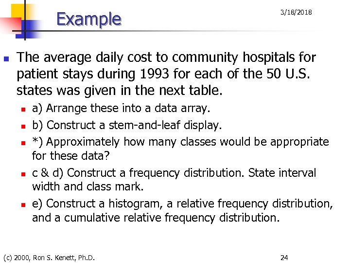Example n 3/18/2018 The average daily cost to community hospitals for patient stays during
