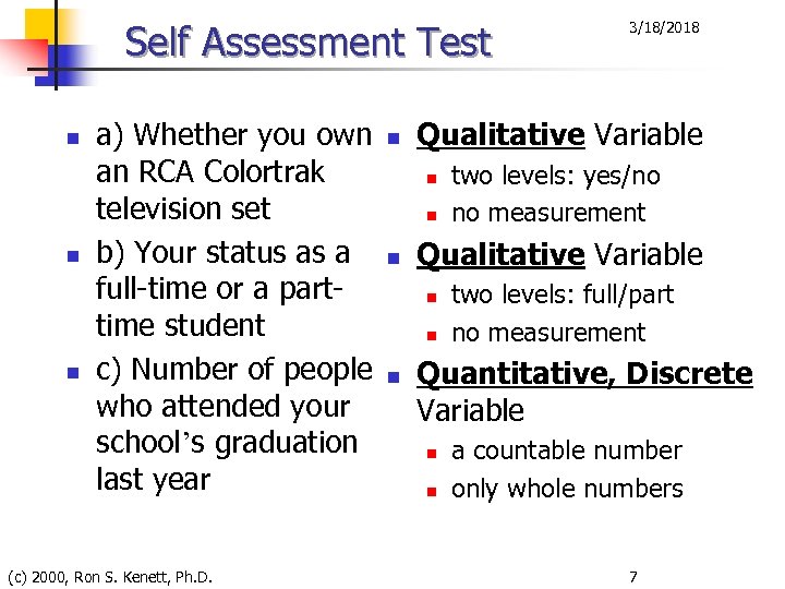 Self Assessment Test n n n a) Whether you own an RCA Colortrak television