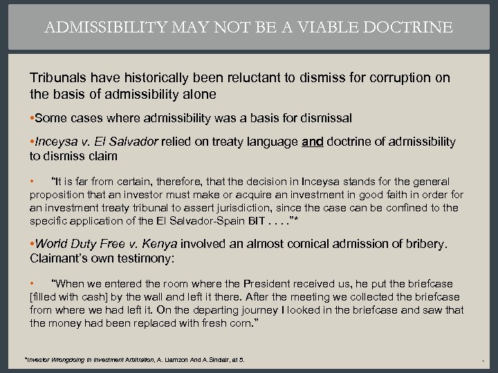 ADMISSIBILITY MAY NOT BE A VIABLE DOCTRINE Tribunals have historically been reluctant to dismiss