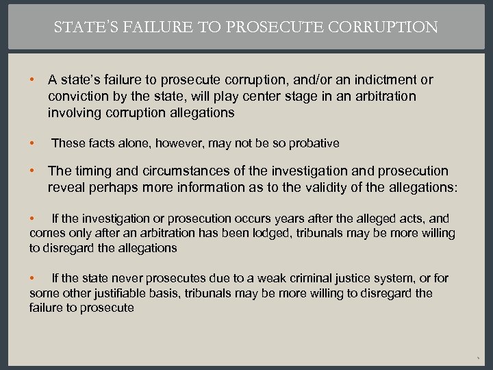 STATE’S FAILURE TO PROSECUTE CORRUPTION • A state’s failure to prosecute corruption, and/or an