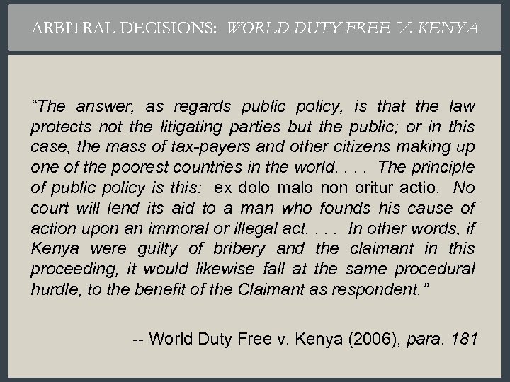 ARBITRAL DECISIONS: WORLD DUTY FREE V. KENYA “The answer, as regards public policy, is