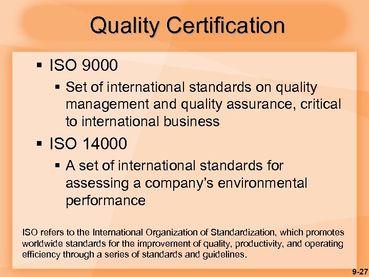 Quality Certification § ISO 9000 § Set of international standards on quality management and