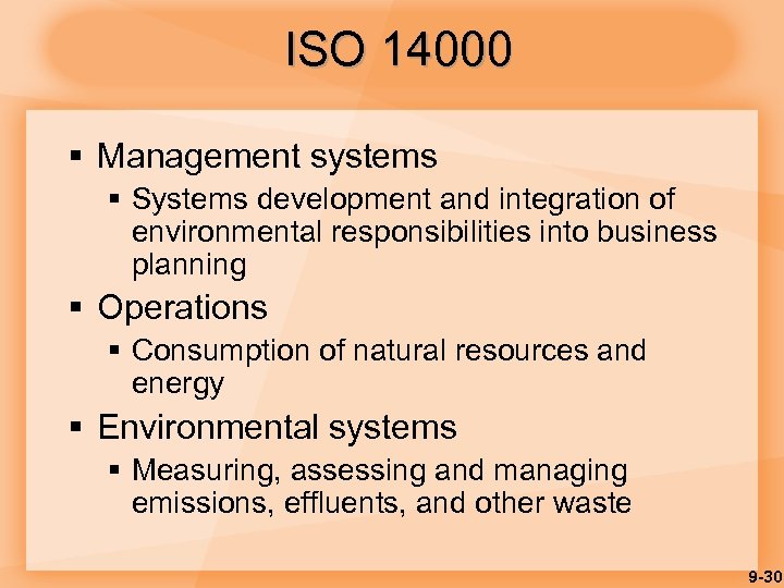 ISO 14000 § Management systems § Systems development and integration of environmental responsibilities into