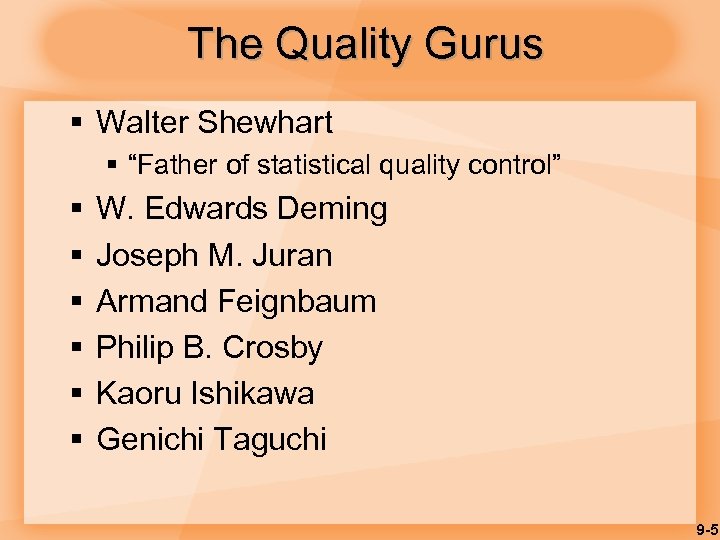 The Quality Gurus § Walter Shewhart § “Father of statistical quality control” § §