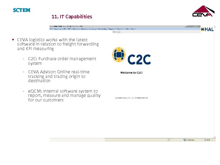 SCTEM 11. IT Capabilities • CEVA logistics works with the latest software in relation