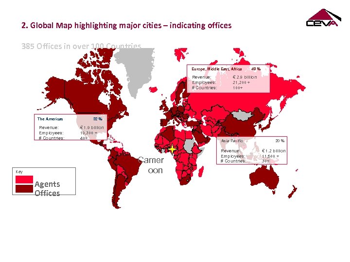 2. Global Map highlighting major cities – indicating offices 385 Offices in over 100