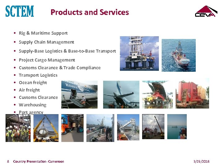 Products and Services • Rig & Maritime Support • Supply Chain Management • Supply-Base