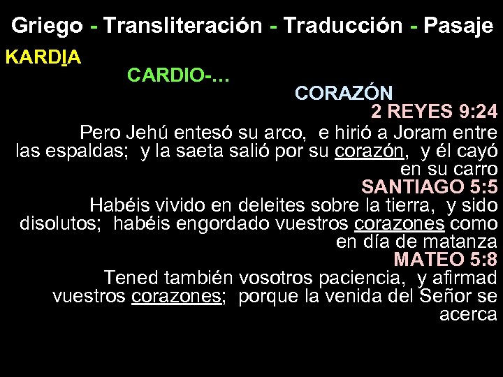 Griego - Transliteración - Traducción - Pasaje KARDIA CARDIO-… CORAZÓN 2 REYES 9: 24
