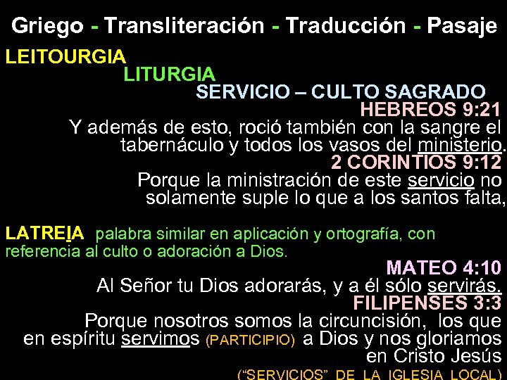 Griego - Transliteración - Traducción - Pasaje LEITOURGIA LITURGIA SERVICIO – CULTO SAGRADO HEBREOS