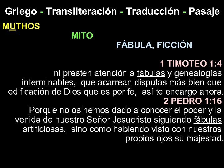 Griego - Transliteración - Traducción - Pasaje MUTHOS MITO FÁBULA, FICCIÓN 1 TIMOTEO 1: