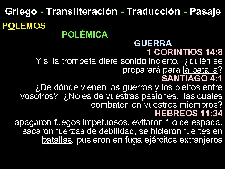 Griego - Transliteración - Traducción - Pasaje POLEMOS POLÉMICA GUERRA 1 CORINTIOS 14: 8