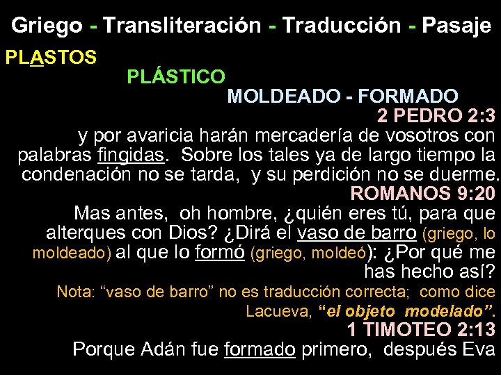 Griego - Transliteración - Traducción - Pasaje PLASTOS PLÁSTICO MOLDEADO - FORMADO 2 PEDRO