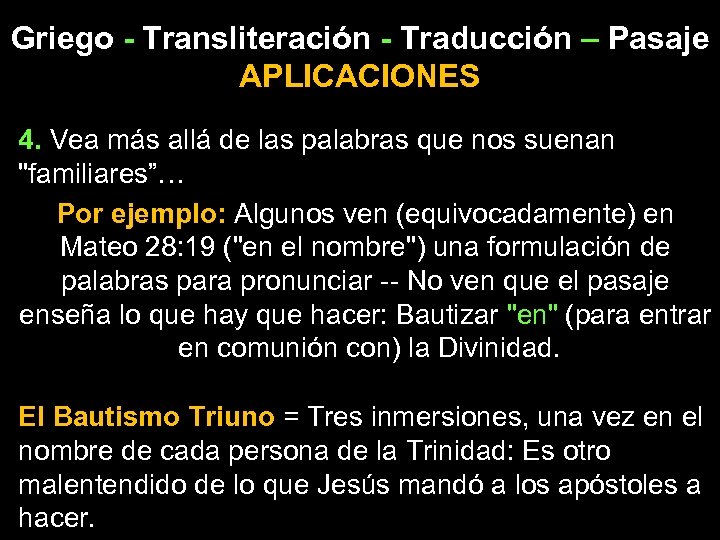 Griego - Transliteración - Traducción – Pasaje APLICACIONES 4. Vea más allá de las