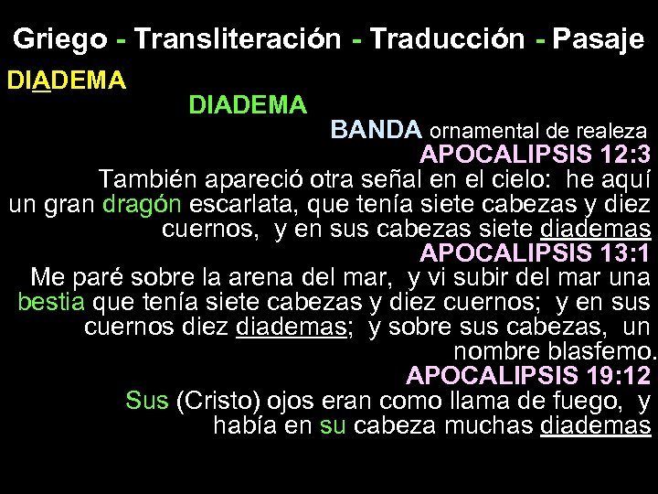Griego - Transliteración - Traducción - Pasaje DIADEMA BANDA ornamental de realeza APOCALIPSIS 12: