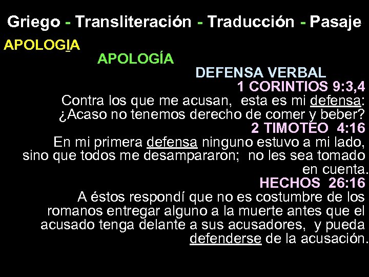 Griego - Transliteración - Traducción - Pasaje APOLOGIA APOLOGÍA DEFENSA VERBAL 1 CORINTIOS 9:
