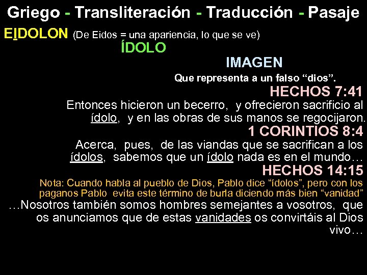 Griego - Transliteración - Traducción - Pasaje EIDOLON (De Eidos = una apariencia, lo