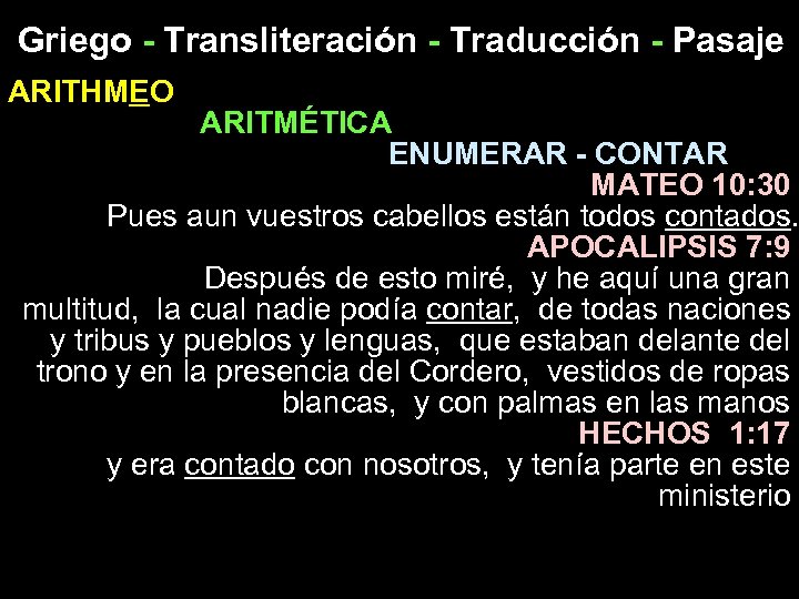 Griego - Transliteración - Traducción - Pasaje ARITHMEO ARITMÉTICA ENUMERAR - CONTAR MATEO 10: