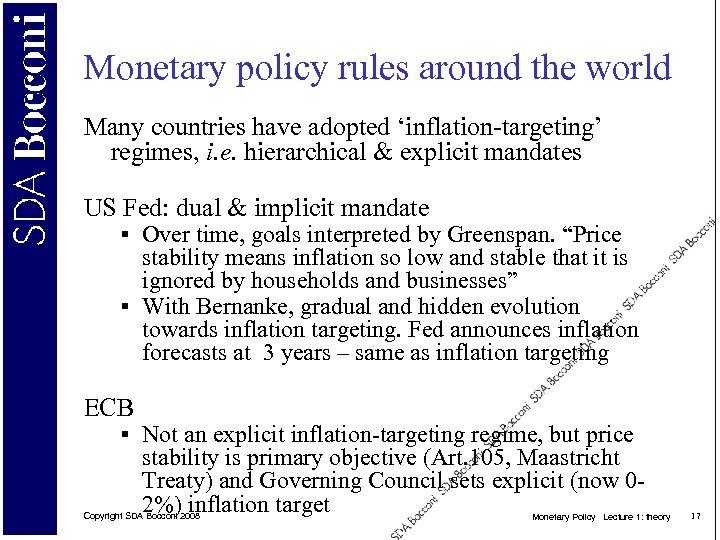 Monetary policy rules around the world Many countries have adopted ‘inflation-targeting’ regimes, i. e.